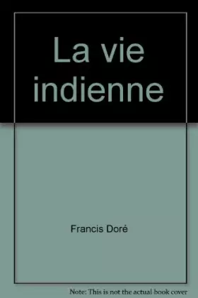 Couverture du produit · La Vie indienne