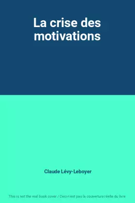 Couverture du produit · La crise des motivations