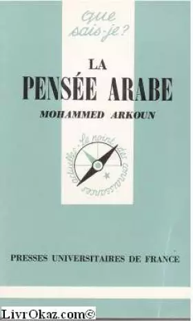 Couverture du produit · La Pensée arabe (Que sais-je)