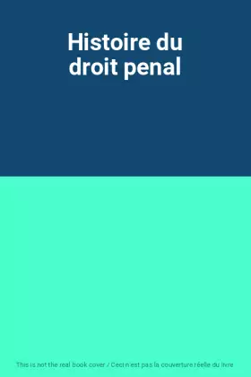 Couverture du produit · Histoire du droit penal