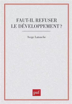 Couverture du produit · Faut-il refuser le développement ?