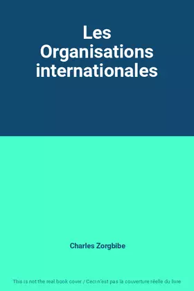 Couverture du produit · Les Organisations internationales