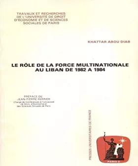 Couverture du produit · Le role de la force multinationale au liban de 1982 a 1984