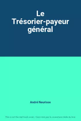 Couverture du produit · Le Trésorier-payeur général