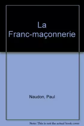 Couverture du produit · La Franc-maçonnerie