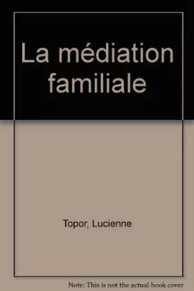 Couverture du produit · La médiation familiale