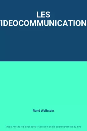Couverture du produit · LES VIDEOCOMMUNICATIONS