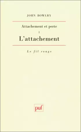 Couverture du produit · Attachement et perte, tome 1 : L'Attachement, 4e édition