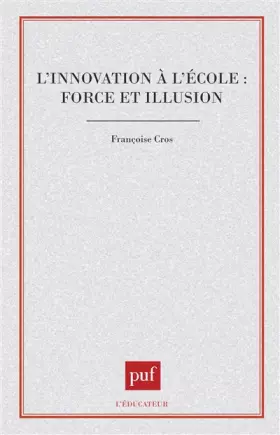 Couverture du produit · INNOVATION A L'ECOLE FORCES & ILLUSIONS