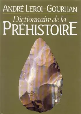 Couverture du produit · Dictionnaire de la préhistoire