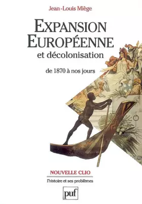 Couverture du produit · Expansion européenne et décolonisation de 1870 à nos jours