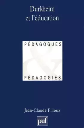 Couverture du produit · Durkheim et l'Education