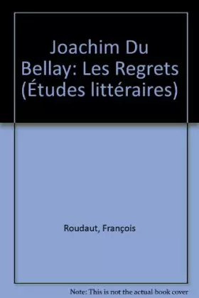 Couverture du produit · Joachim du Bellay, "Les Regrets"