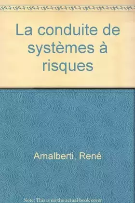 Couverture du produit · La conduite de systèmes à risques