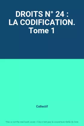 Couverture du produit · DROITS N° 24 : LA CODIFICATION. Tome 1