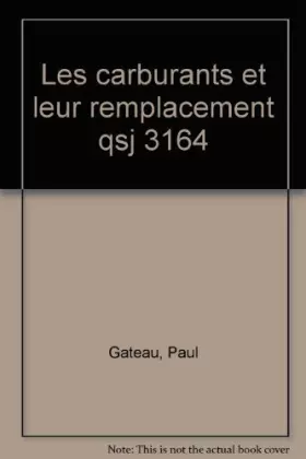 Couverture du produit · Les carburants et leur remplacement