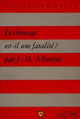 Couverture du produit · Le chômage est-il une fatalité ?
