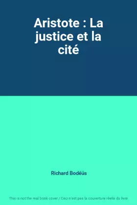 Couverture du produit · Aristote : La justice et la cité