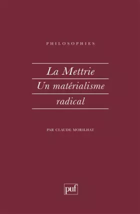 Couverture du produit · La Mettrie : Un matérialisme radical