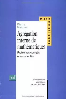 Couverture du produit · Agrégation interne de mathématiques : Problèmes corrigés