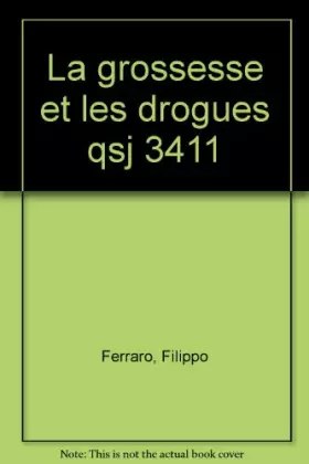 Couverture du produit · La Grossesse et les Drogues