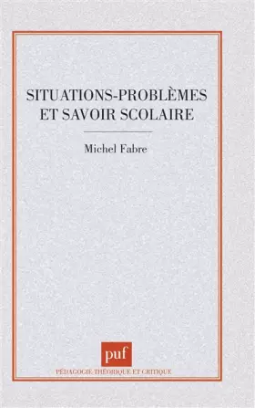 Couverture du produit · Situations, problèmes et savoir scolaire