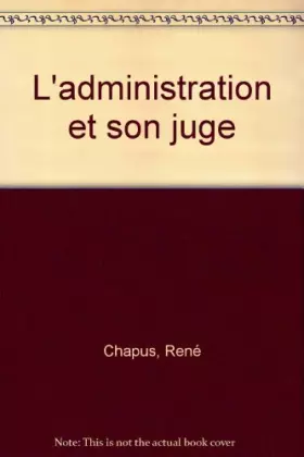Couverture du produit · L'administration et son juge