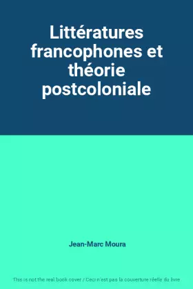 Couverture du produit · Littératures francophones et théorie postcoloniale