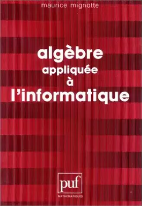Couverture du produit · Algèbre appliquée à l'informatique