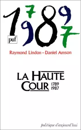 Couverture du produit · La Haute Cour, 1789-1987