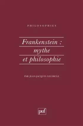 Couverture du produit · Frankenstein : Mythe et Philosophie