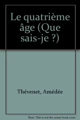 Couverture du produit · Le quatrième âge