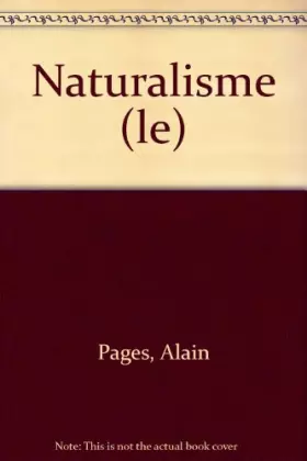 Couverture du produit · Le naturalisme