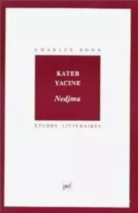 Couverture du produit · Kateb Yacine : Nedjma