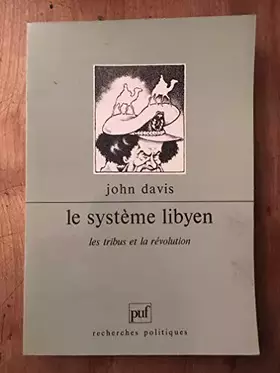 Couverture du produit · Le Système libyen: Les tribus et la révolution