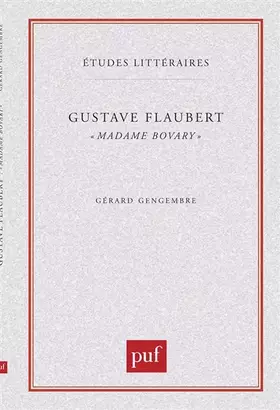 Couverture du produit · Gustave Flaubert : Madame Bovary