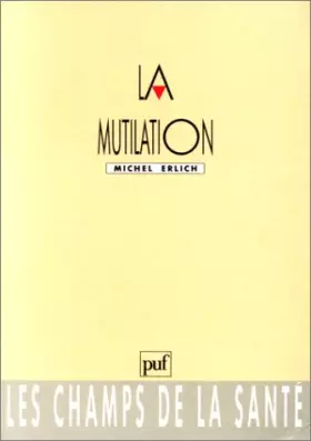 Couverture du produit · La mutilation