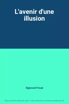 Couverture du produit · L'avenir d'une illusion