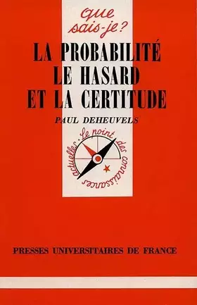 Couverture du produit · La Probabilité, le Hasard et la Certitude