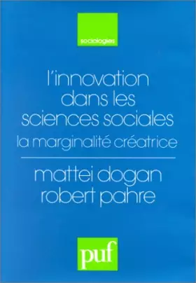 Couverture du produit · L'innovation dans les sciences sociale : La marginalité créatrice