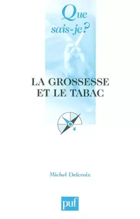 Couverture du produit · La grossesse et le tabac