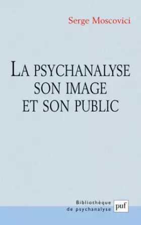 Couverture du produit · La psychanalyse, son image et son public.