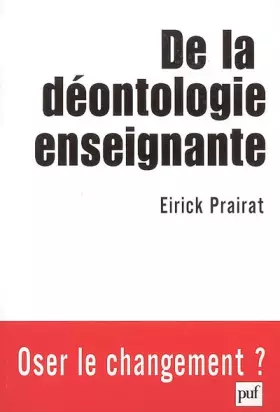 Couverture du produit · De la déontologie enseignante