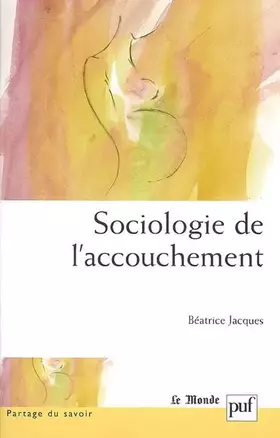 Couverture du produit · Sociologie de l'accouchement