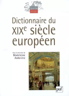 Couverture du produit · Dictionnaire du XIXe siècle européen