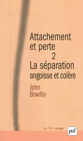Couverture du produit · Attachement et perte : Volume 2, La séparation, angoisse et colère