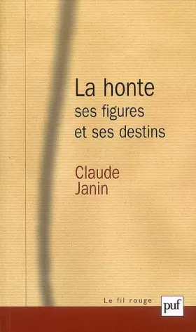Couverture du produit · La honte, ses figures et ses destins