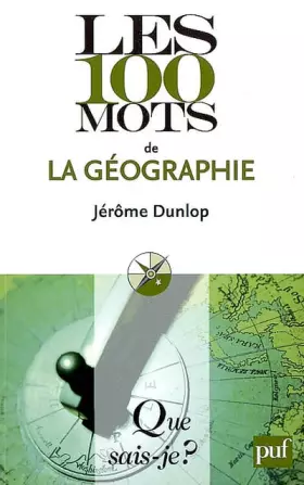 Couverture du produit · Les 100 mots de la géographie
