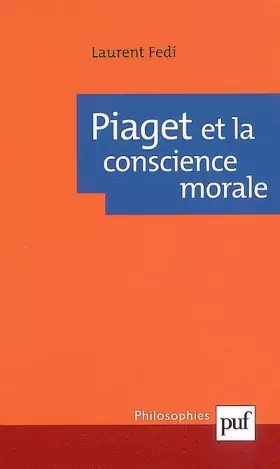 Couverture du produit · Piaget et la conscience morale
