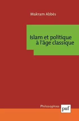Couverture du produit · Islam et politique à l'âge classique